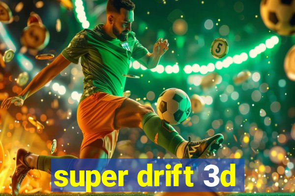 super drift 3d